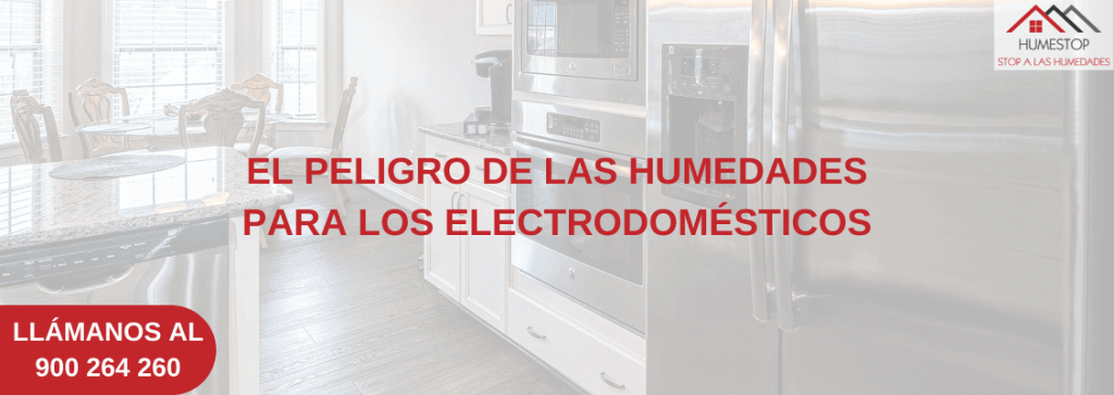 EL PELIGRO DE LAS HUMEDADES PARA LOS ELECTRODOMÉSTICOS
