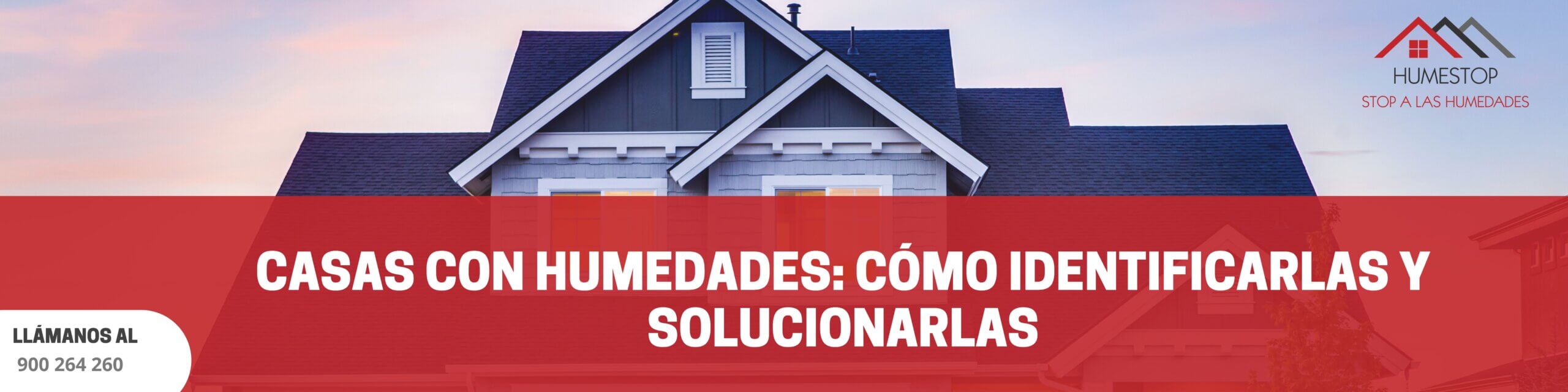 Casas con humedades: cómo identificarlas y solucionarlas